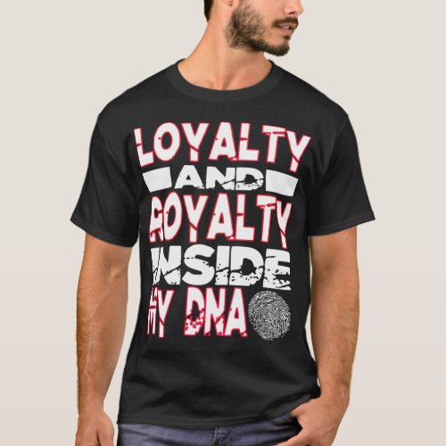 Loyalty and Royalty Inside My DNA Hip Hop Rap Clas T_Shirt