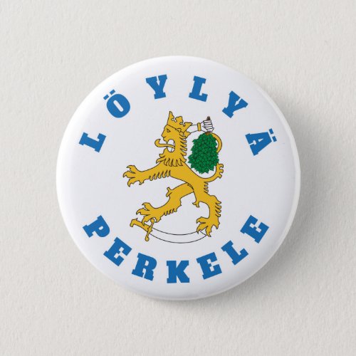 Lyly perkele _ Suomileijona saunoo _ rintanappi Pinback Button