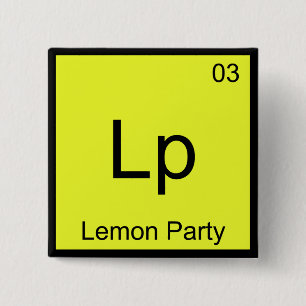 Lp - Lemon Party Chemistry Element Symbol Meme Tee Pinback Button