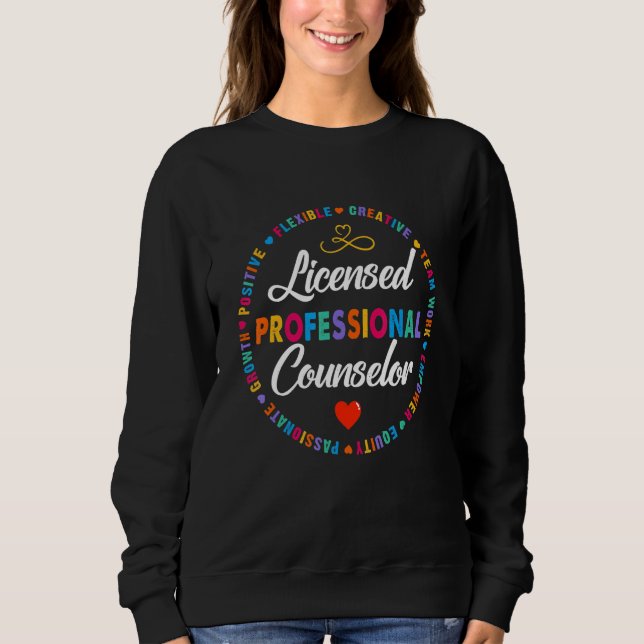 LPC Licensed Professional Counseling Counselor Sch Sweatshirt (Front)