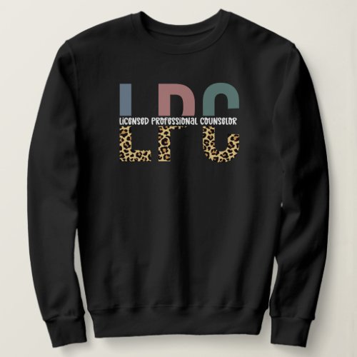 LPC Licensed Professional Counselor Gift Sweatshirt