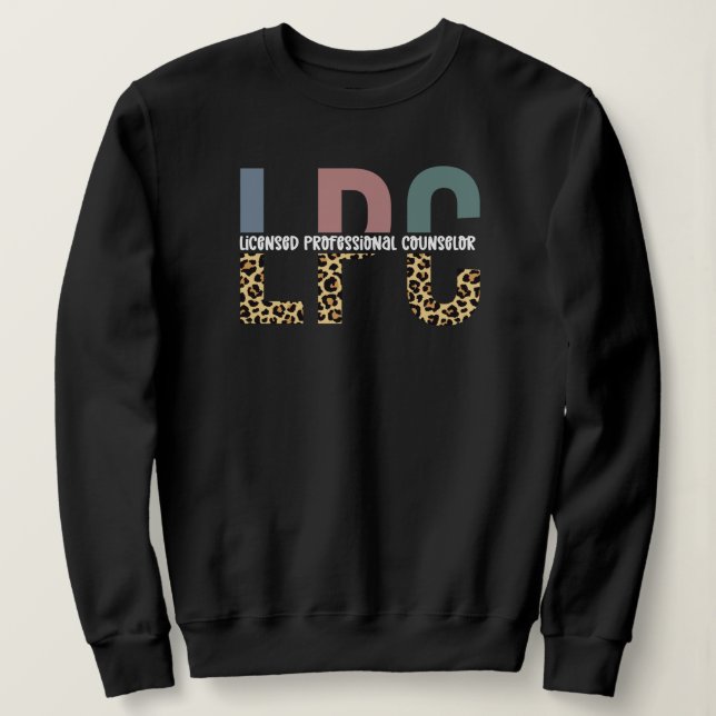 LPC Licensed Professional Counselor Gift Sweatshirt (Design Front)