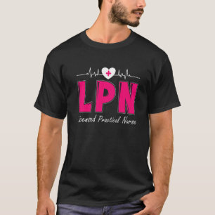 LPN Licensed Practical Nurse T-Shirt