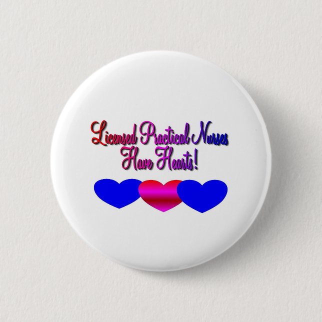 LPN's "Have Hearts"---Unique nurse gifts Button (Front)