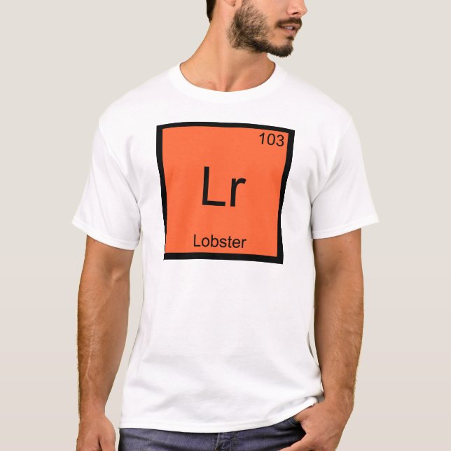 Lr - Lobster Funny Chemistry Element Symbol Tee (Front)