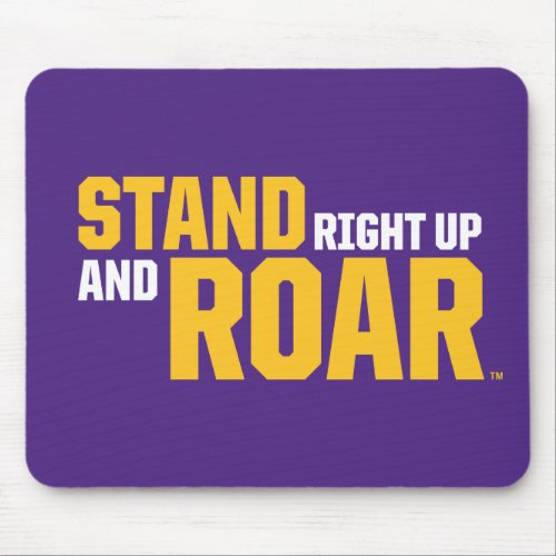 LSU  Stand Right Up And Roar Mouse Pad