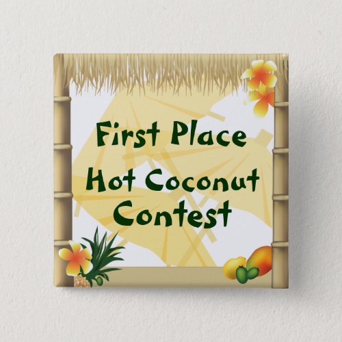 Luau Party First Place Hot Coconut Award Button