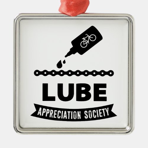 Lube Appreciation Society Cycling Metal Ornament