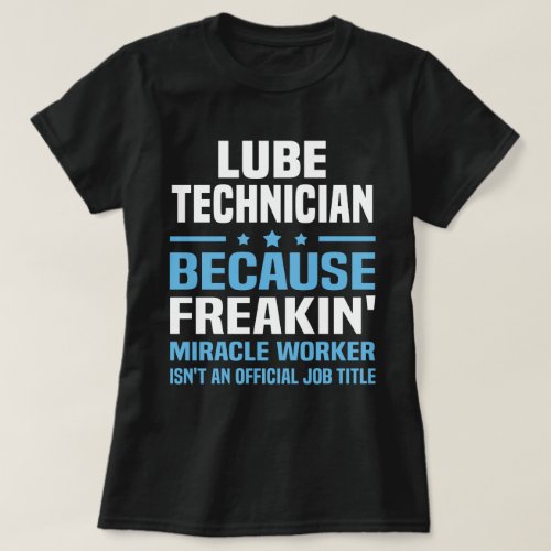 Lube Technician T_Shirt
