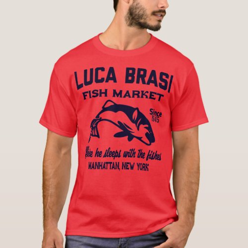 Luca brasi fish market vintage T_Shirt