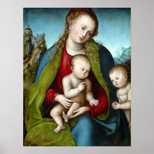 Lucas Cranach the Elder Madonna with Child Poster