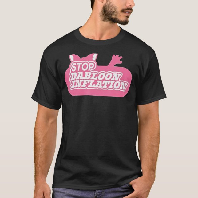 Lucca International Stop Dabloon Inflation T-Shirt (Front)