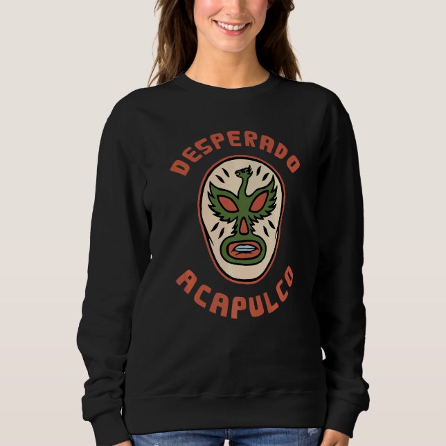 Lucha Libre Mexico Wrestling Luchador Mask Acapulc Sweatshirt (Front)