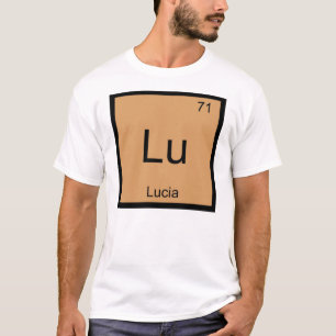 Lucia Name Chemistry Element Periodic Table T-Shirt