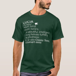 Lucia Name Lucia Definition Lucia Female Name Luci T-Shirt