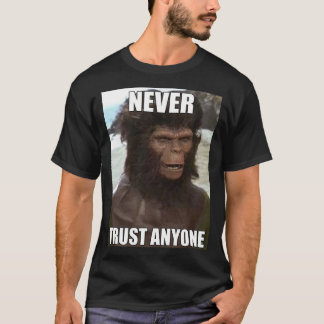 Lucias Never Trust Anyone T-Shirt! T-Shirt