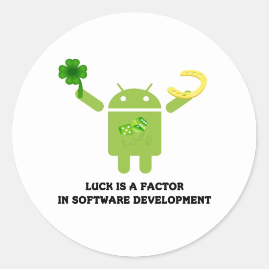 Luck Is A Factor In Software Development Bugdroid Classic Round Sticker