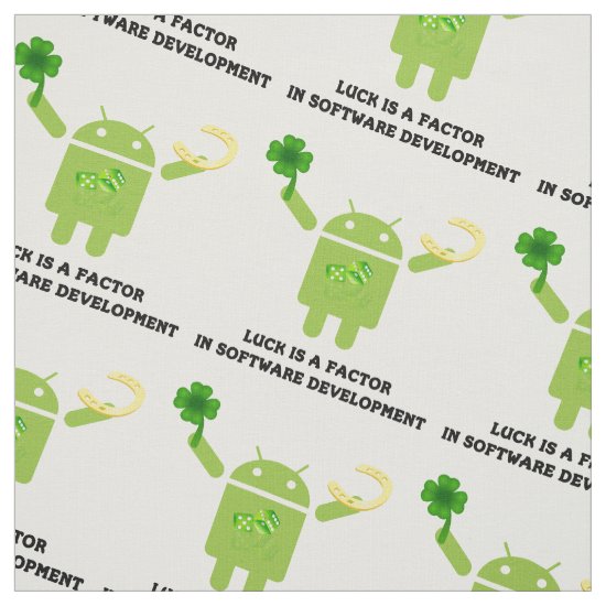 Luck Is A Factor In Software Development Bugdroid Fabric