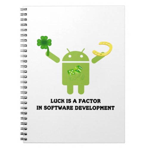 Luck Is A Factor In Software Development Bugdroid Notebook