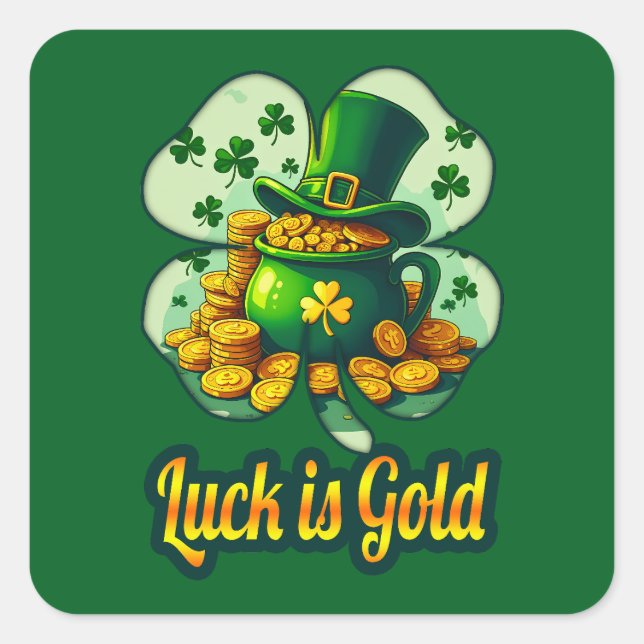 Luck Is Gold St Patrick’s Day - Autocolante Square Sticker (Front)
