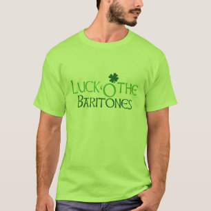 Luck 'O the Baritones T-Shirt