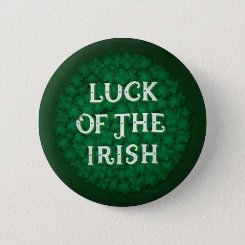 Luck of the Irish  Button Pin
