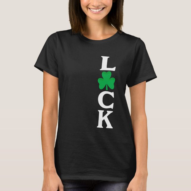 Luck St. Patricks Day Irish LUCKY Shamrock Tshirts (Front)