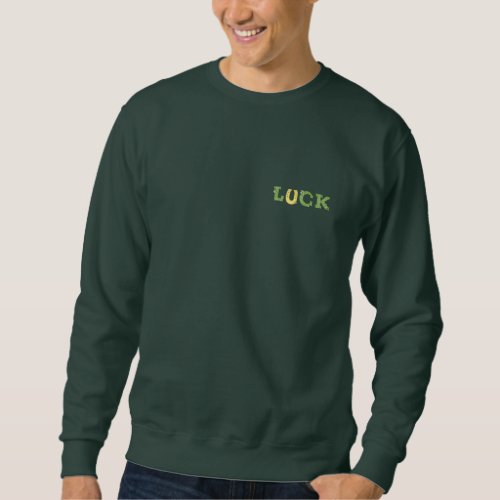 luck sweatshirt