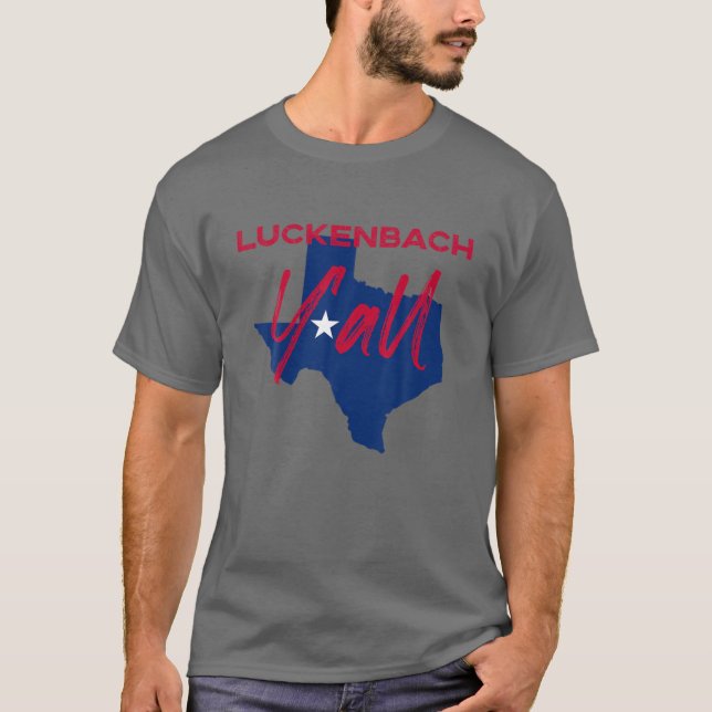 Luckenbach Texas Y'all TX Pride State Map Cute T-Shirt (Front)