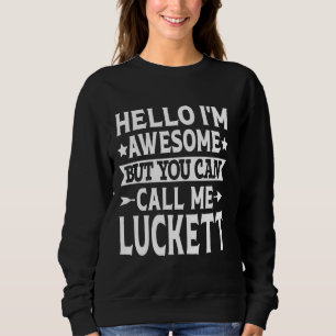 Luckett Surname Call Me Luckett Family Last Name L Sweatshirt