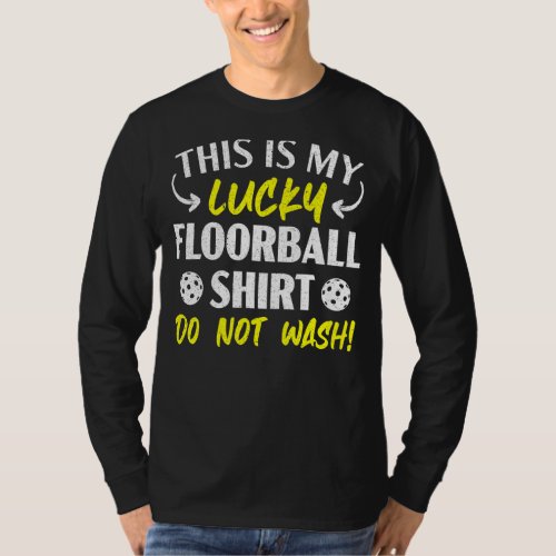 Luckey Floorball Dont Wash 1 T_Shirt