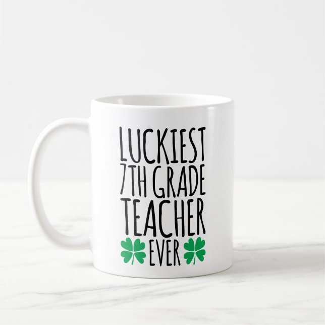 Luckiest 7th Grade Teacher Ever Coffee Mug (Left)