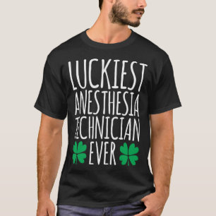 Luckiest Anesthesia Technician Ever  St Patricks D T-Shirt