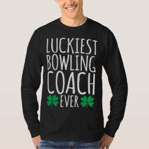 Luckiest Bowling Coach Ever  St Patricks Day T-Shirt