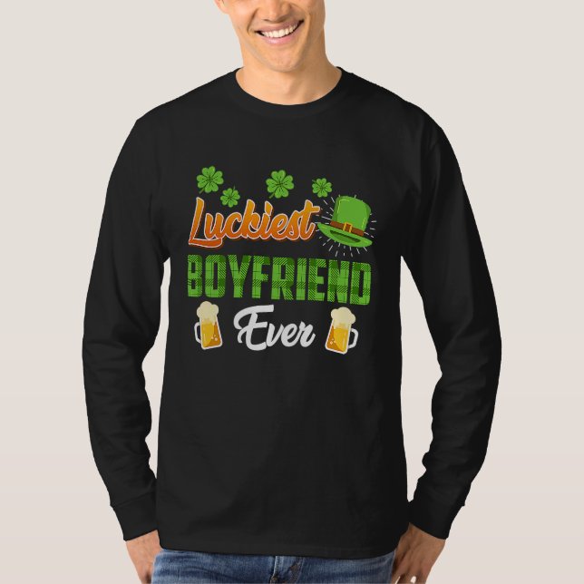 Luckiest Boyfriend Ever St  Patrick's Day     T-Shirt (Front)