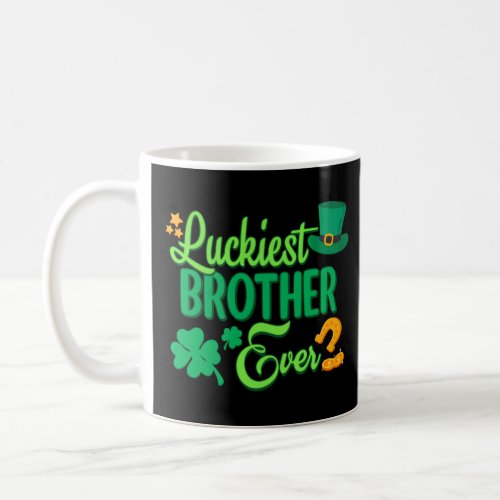 Luckiest Brother Ever St Patricks Day Cute Men  Coffee Mug