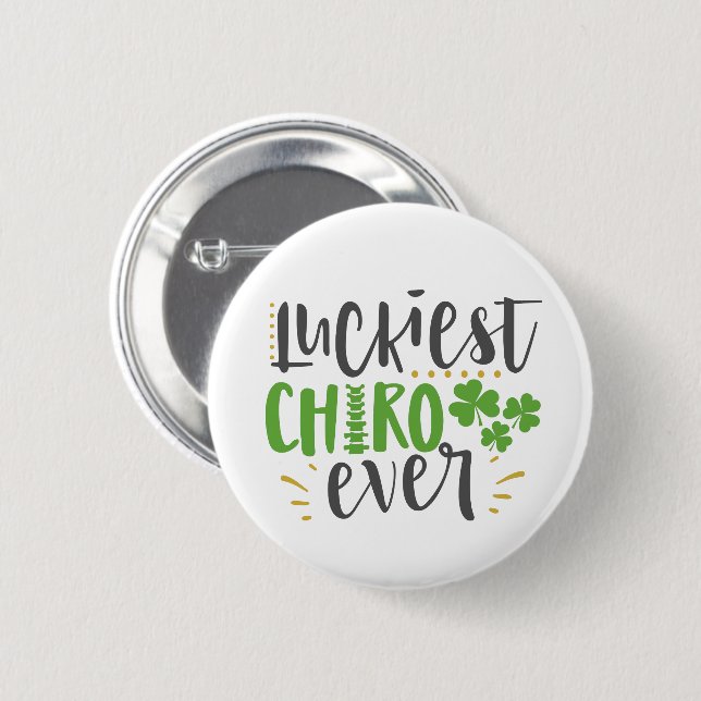Luckiest chiro ever, Chiropractic St. Patty's Day, Button (Front & Back)