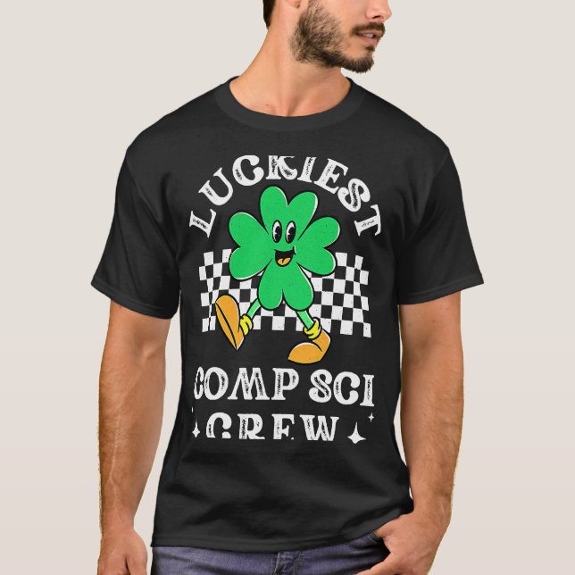 Luckiest Comp Sci Crew Computer Science Coder St P T-Shirt (Front)