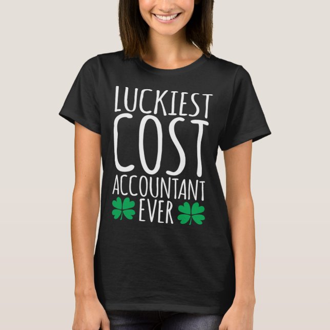 Luckiest Cost Accountant Ever  St Patricks Day T-Shirt (Front)