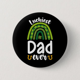 Luckiest Dad Ever Family St Patrick's Day Button