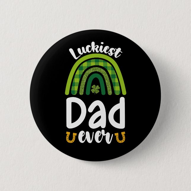 Luckiest Dad Ever Family St Patrick's Day Button (Front)