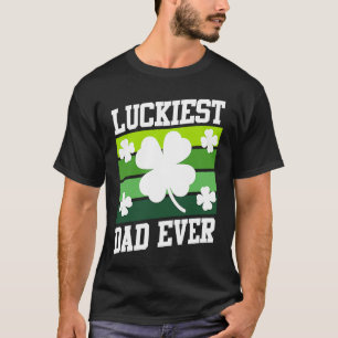 Luckiest Dad Ever Shamrock St Patrick's Day 1 T-Shirt