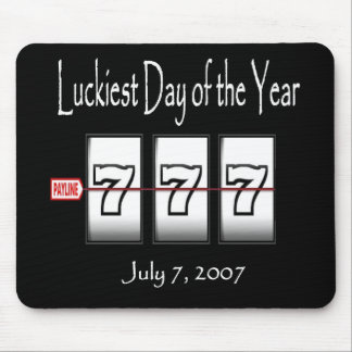 Luckiest Day of the Year 777 Mousepad