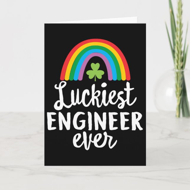Luckiest Engineer Ever St Patrick Day Shamrocks  Card (Front)