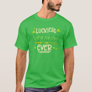 Luckiest Librarian Ever Funny St.Patricks Day 2022 T-Shirt