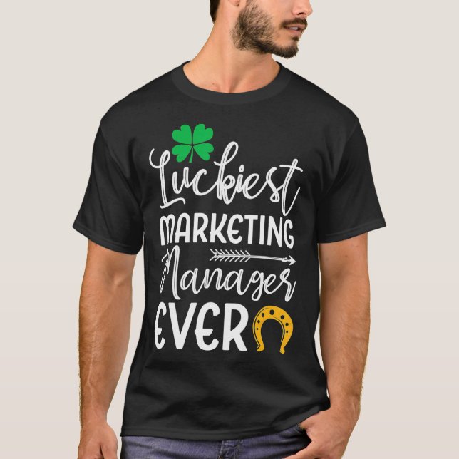 Luckiest Marketing Manager Ever St Patricks Day  T-Shirt (Front)
