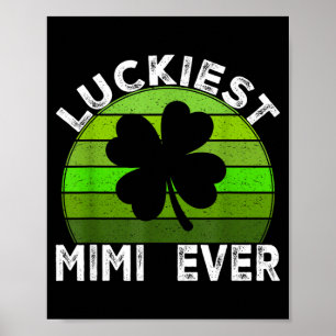 Luckiest mimi shamrocks lucky st patrick's day poster