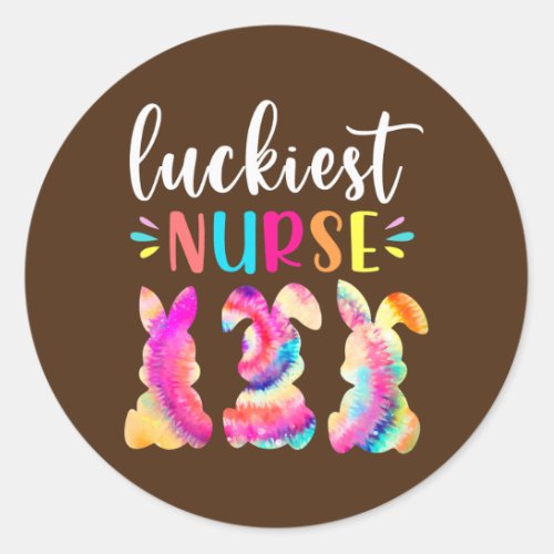 Luckiest Nurse Ever Nursing Easter Day Eggs For Classic Round Sticker