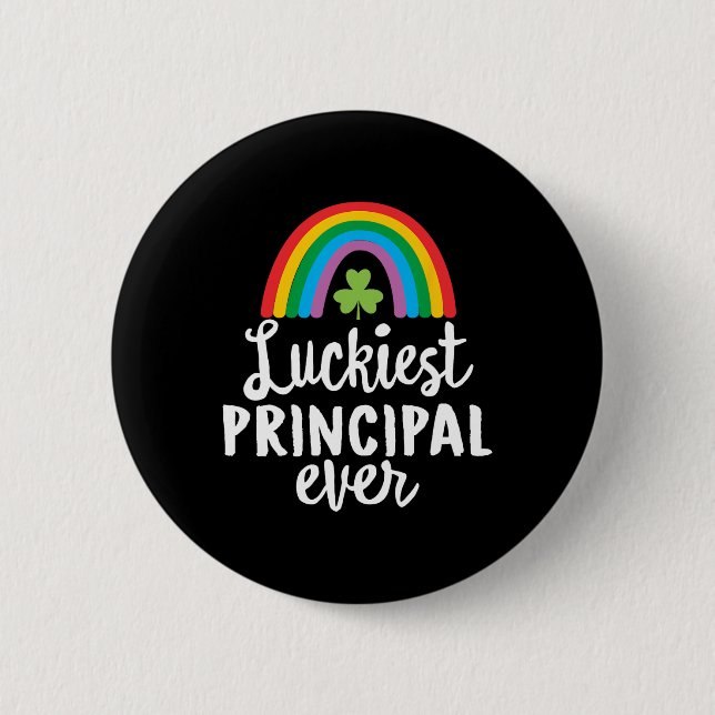 Luckiest Principal Ever St Patrick Day Shamrocks  Button (Front)
