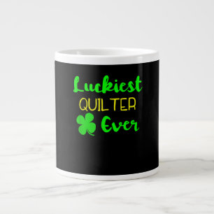 Luckiest Quilter Ever Patricks Day Irish Quilting Giant Coffee Mug